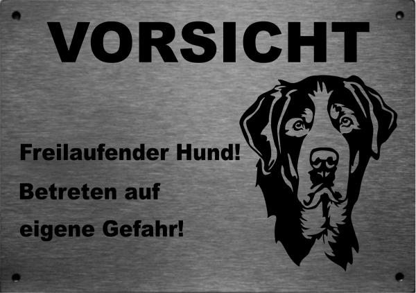 Edelstahl Warnschild Großer Schweizer Sennenhund VORSICHT Freilaufender Hund! Betreten auf eigene Gefahr!